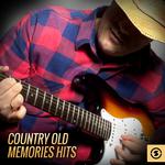 Country Old Memories Hits专辑