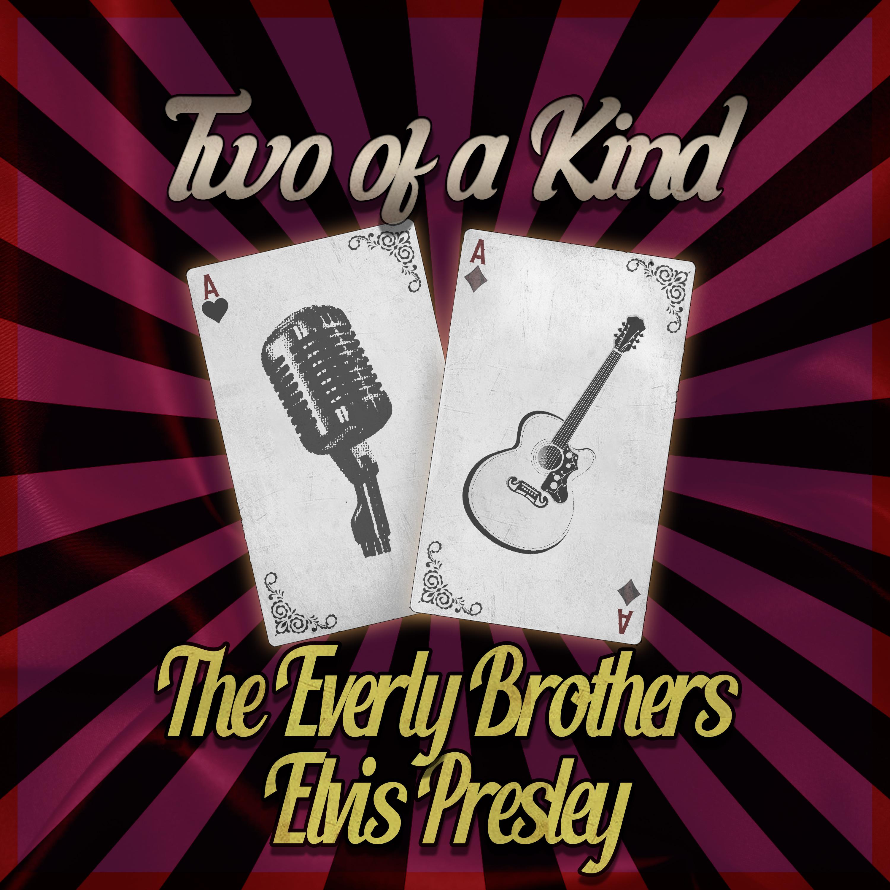 Two of a Kind: The Everly Brothers & Elvis Presley