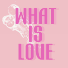 What Is Love