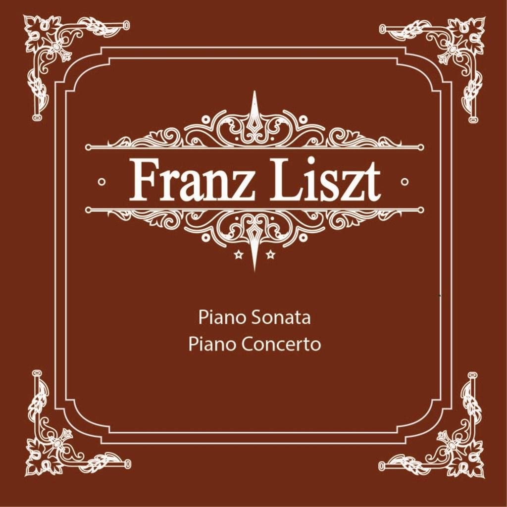 리스트(Liszt) 피아노 소나타와 협주곡 Piano Sonata and Concerto专辑