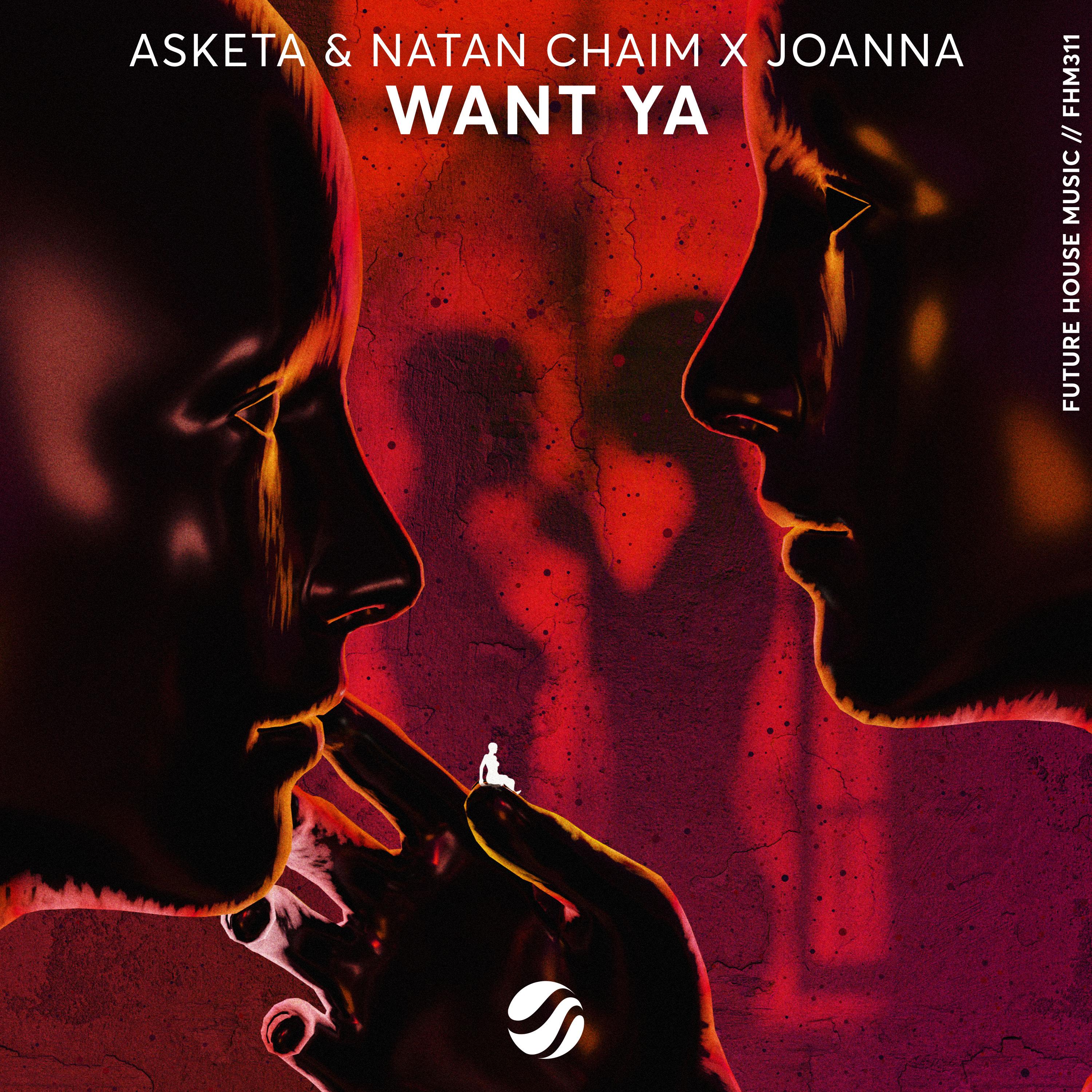 Asketa & Natan Chaim - Want Ya