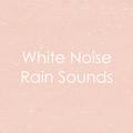 18 Rain and White Noise Tracks from Nature