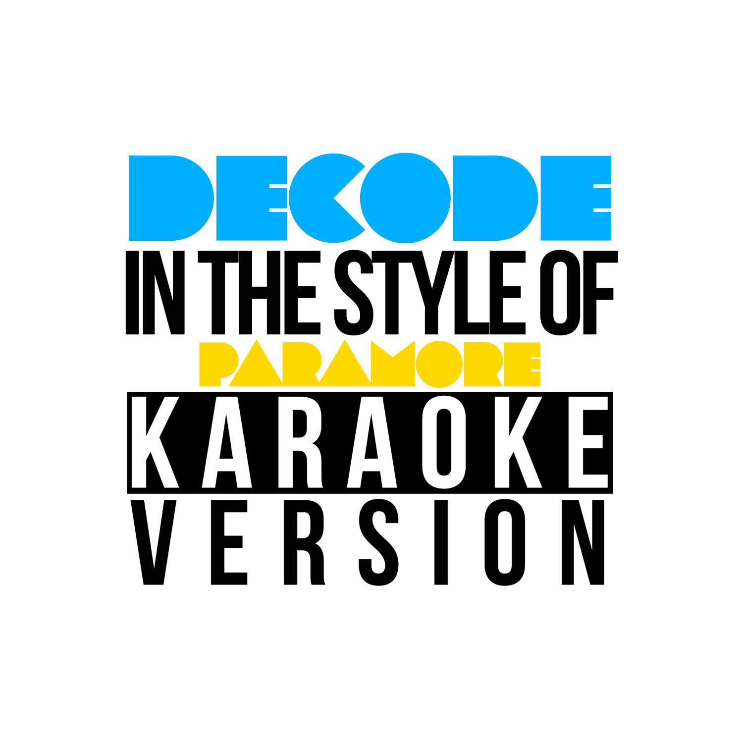 Decode (In the Style of Paramore) [Karaoke Version] - Single专辑