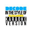 Decode (In the Style of Paramore) [Karaoke Version] - Single专辑