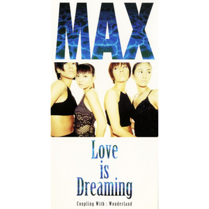 Max - LOVE IS DREAMING （降8半音）