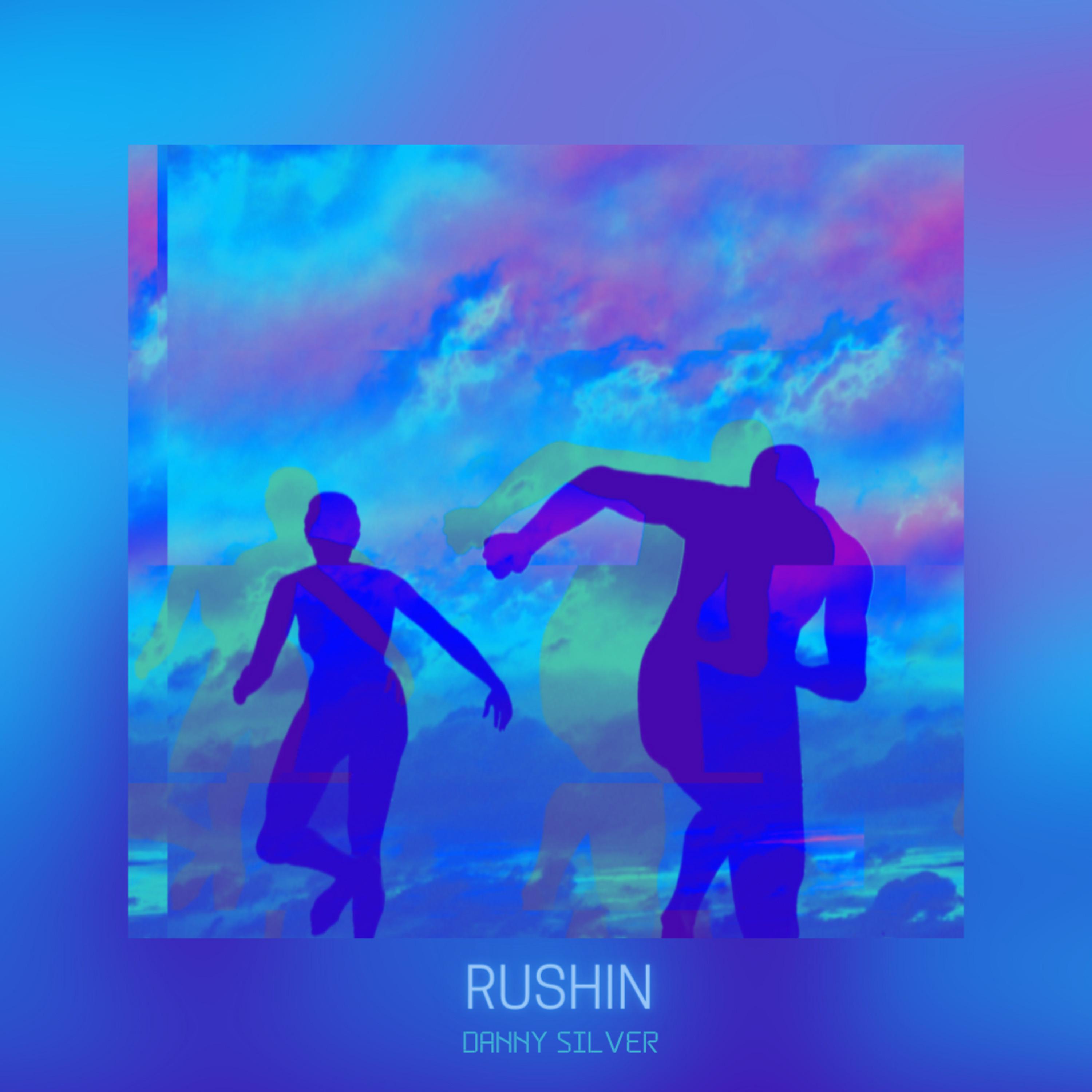 Danny Silver - Rushin