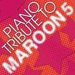 Piano Tribute to Maroon 5专辑
