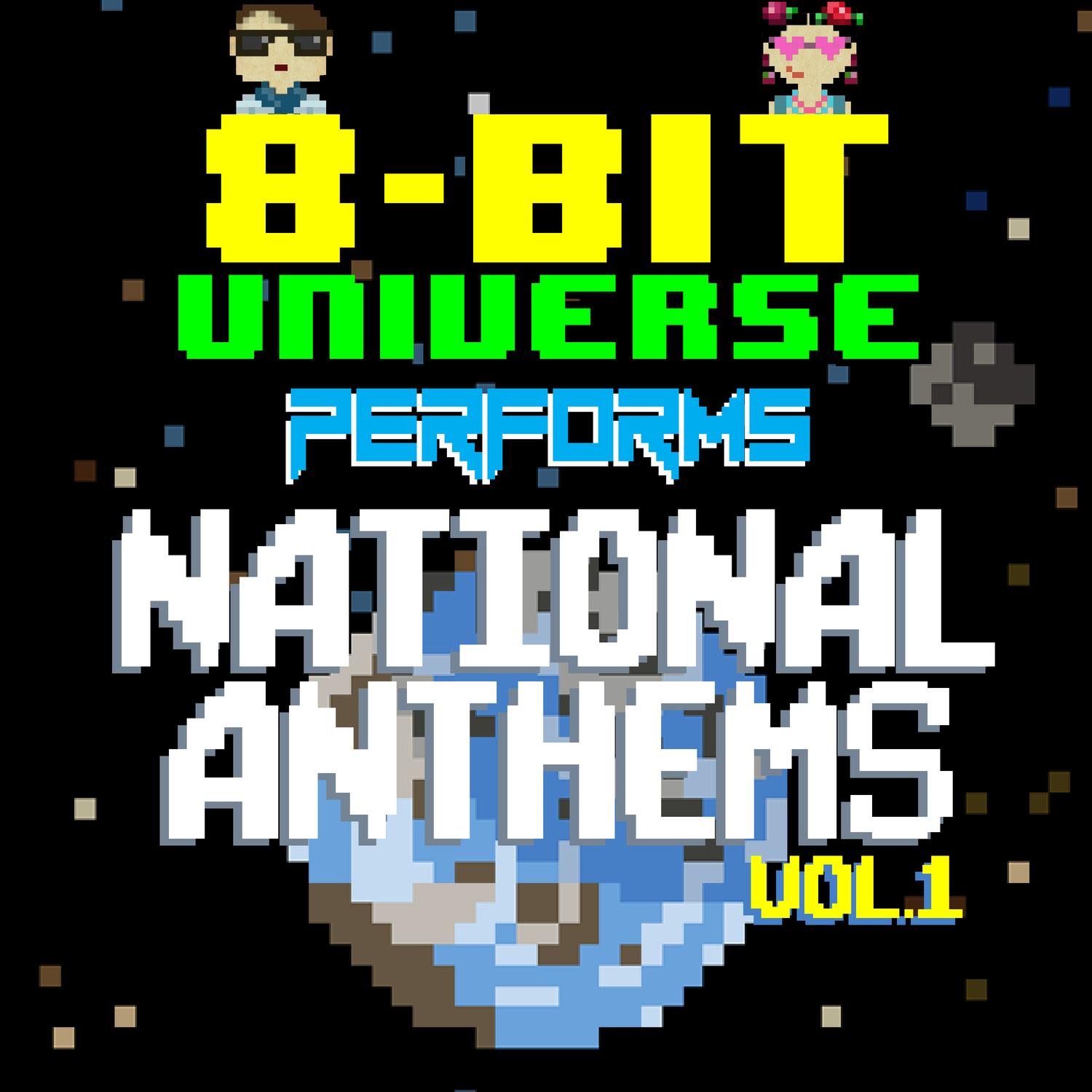 8 Bit Universe Performs National Anthems, Vol.1