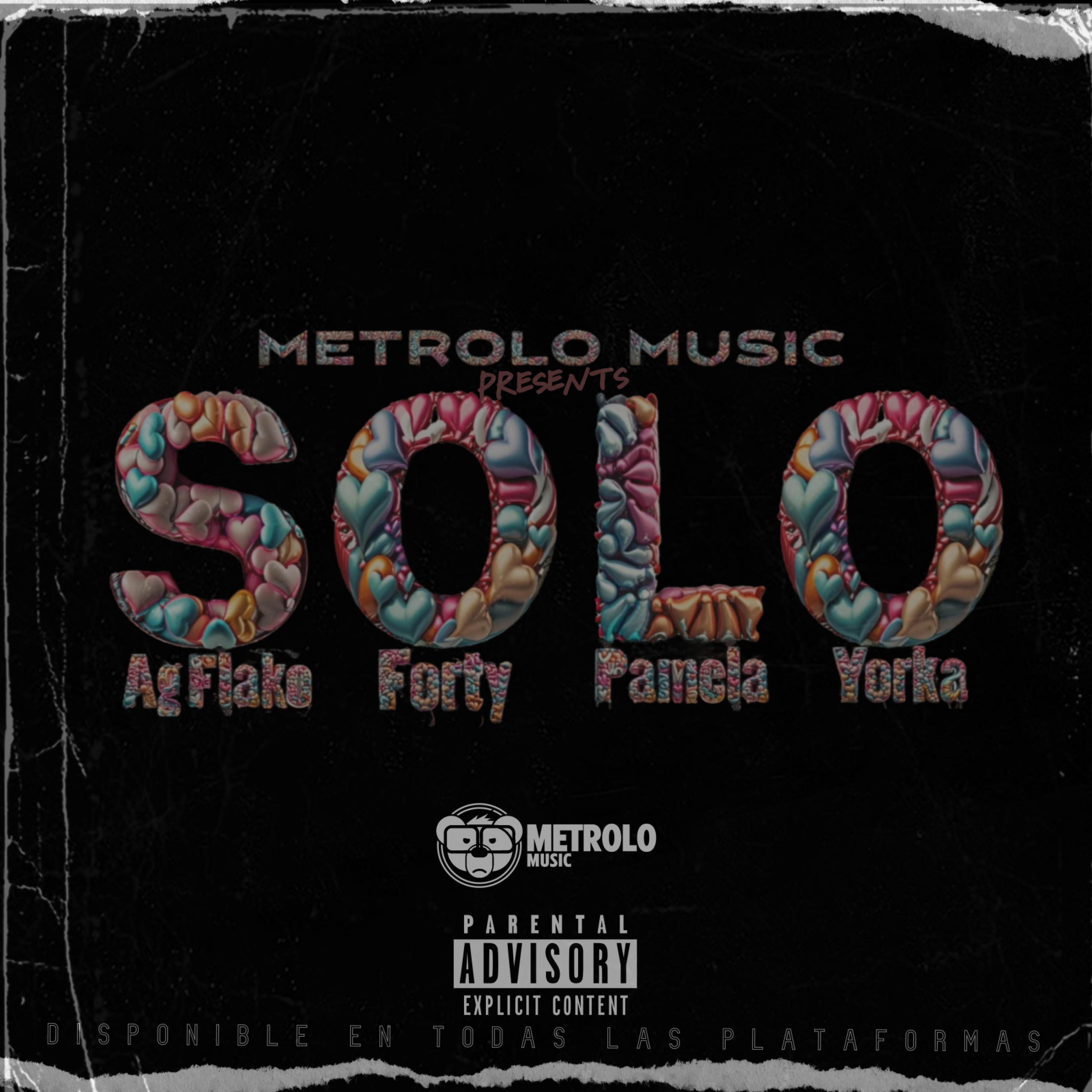 Metrolo Music - SOLO (feat. FORTY, YORKA, AG FLAKO & PAMELA)