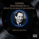 CHOPIN: Piano Sonata No. 2 / Ballade No. 4 / Polonaise-fantaisie (Horowitz) (1947-1957)专辑