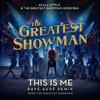 Keala Settle - This Is Me (Dave Audé Remix) [From The Greatest Showman]
