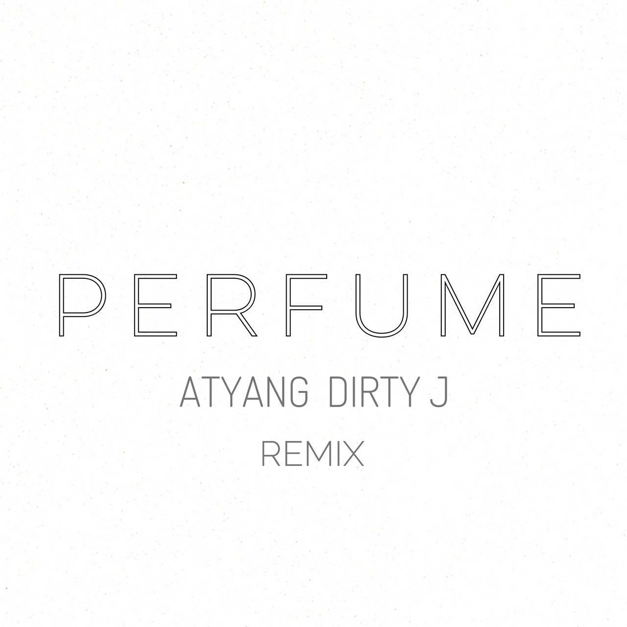 PERFUME Remix（Prod By. ATYANG）