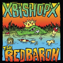 Xbishopx/The Red Baron [Split CD]专辑