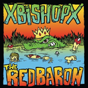 Xbishopx/The Red Baron [Split CD]专辑