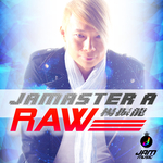 Jamaster A -Raw (Original Mix)专辑