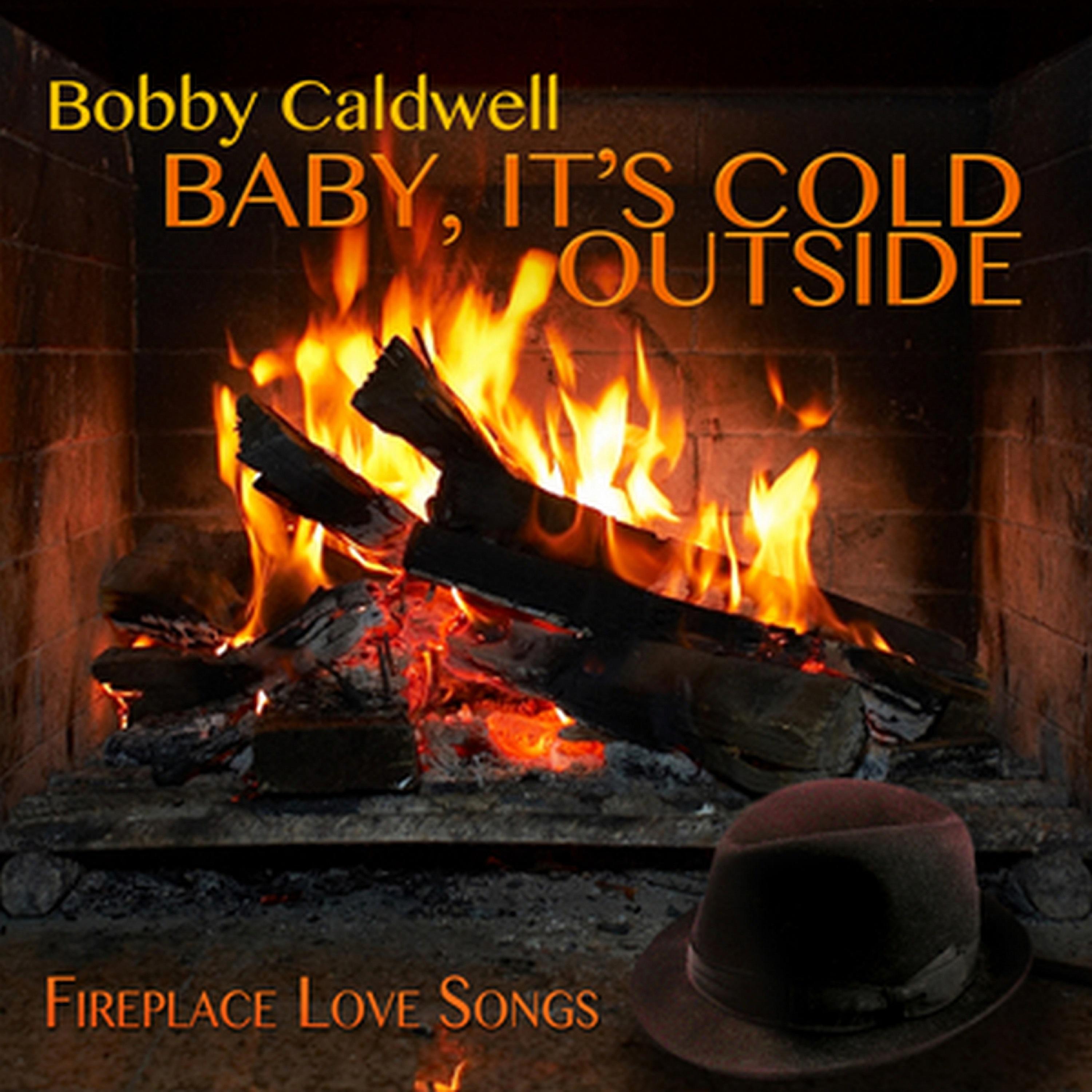 Baby, It's Cold Outside: Fireplace Love Songs专辑