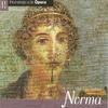 Norma, Act II: "Qual cor tradisti"