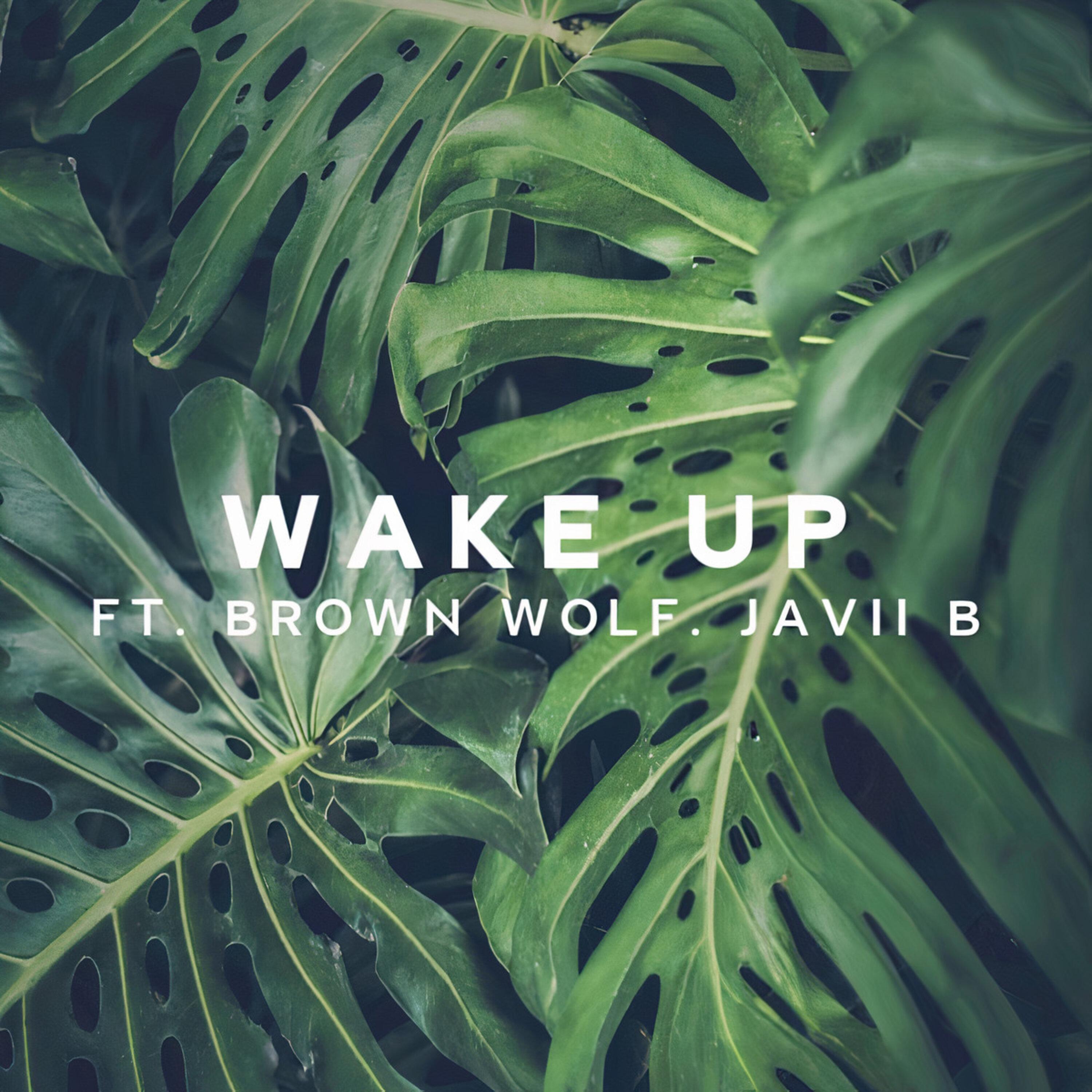 Wake Up (feat. Javii B)
