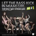 Let The Bass Kick In Miami Girl(The Only Way Is Essex Mix)专辑