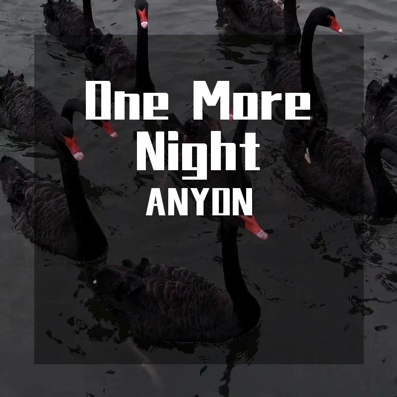 Maroon 5-One More Night（ANYON remix）