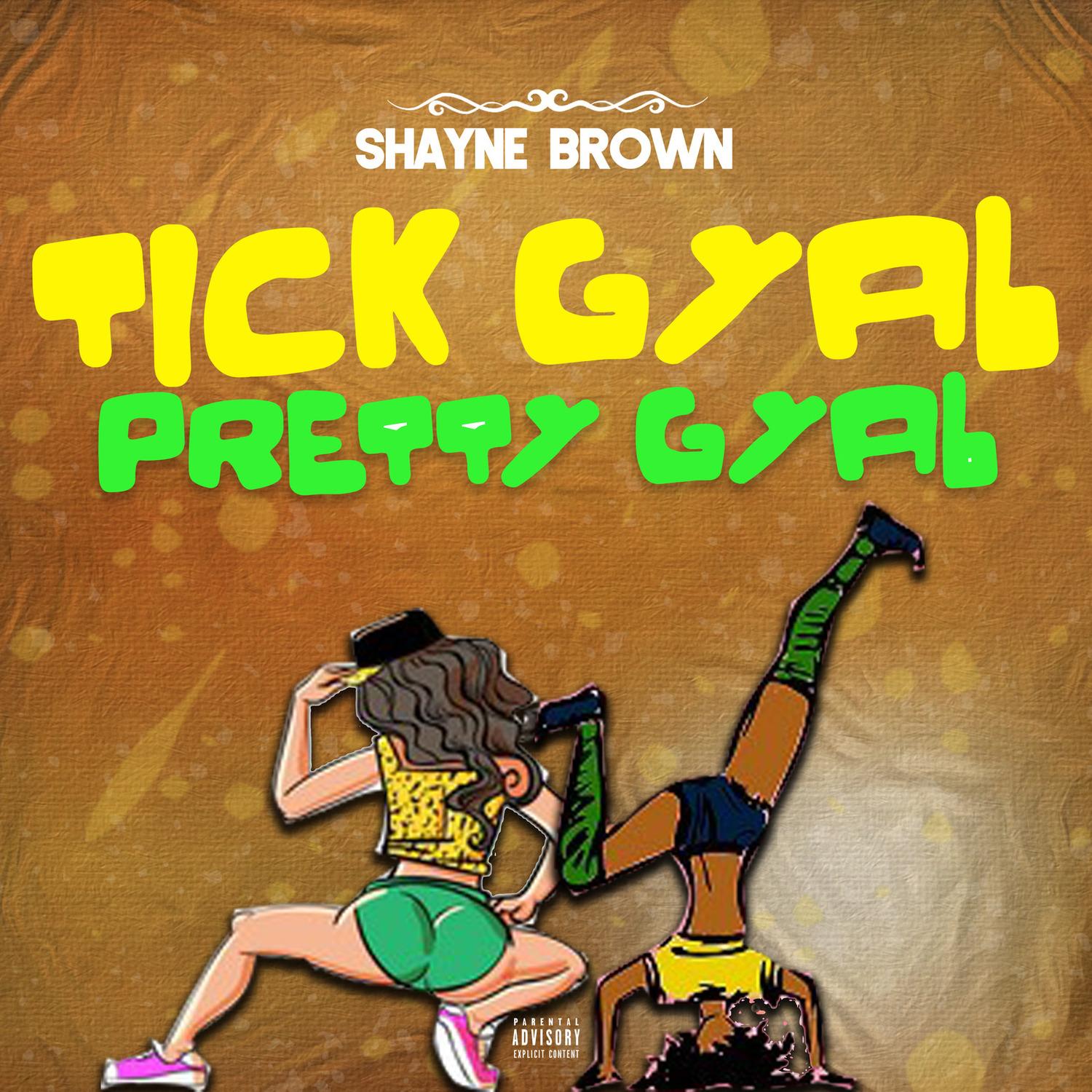 Tick Gyal Pretty Gyal