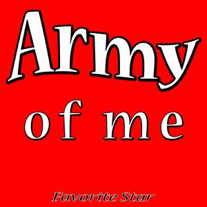 Army Of Me (karaoke Version) （原版立体声带和声） （降8半音）