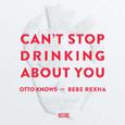 Cant Stop Drinking About You (Extended Mix)