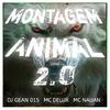 DJ GEAN 015 - MONTAGEM ANIMAL 2.0