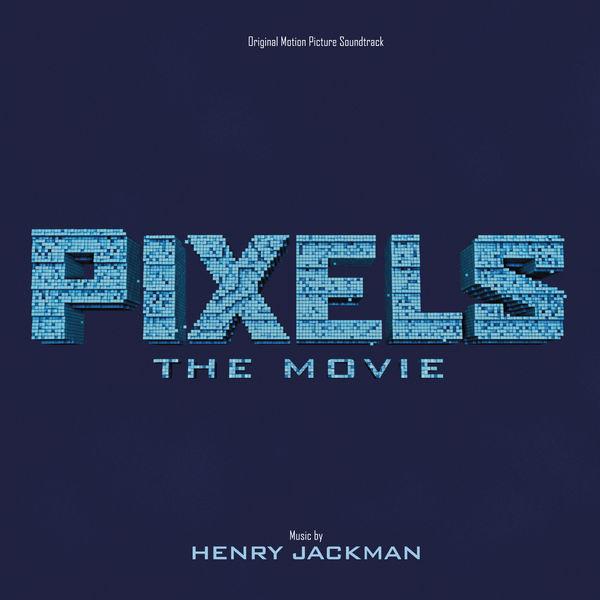 Pixels: The Movie (Original Motion Picture Soundtrack)专辑
