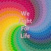 张危险 - We Fight For Life