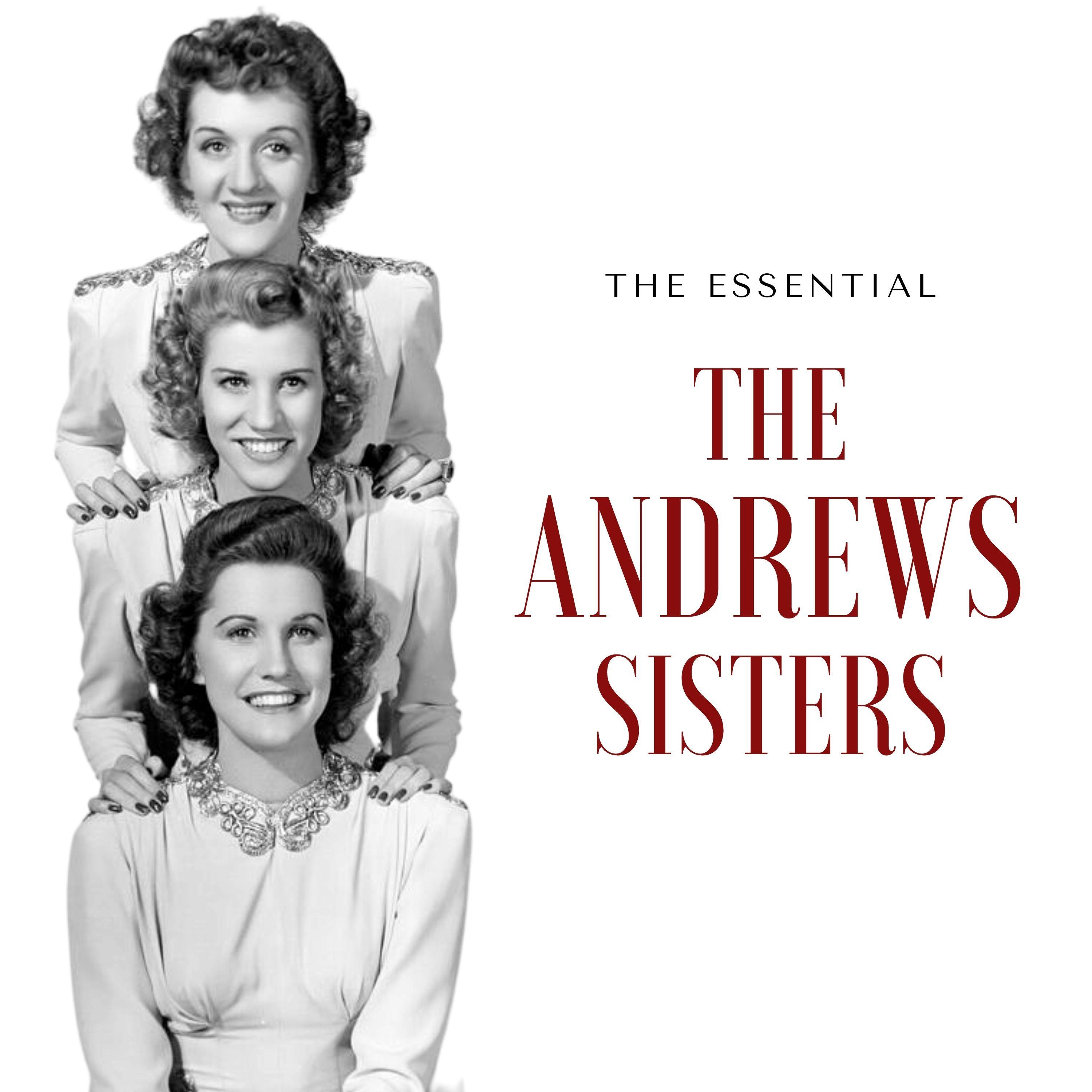 The Andrews Sisters - The Essential