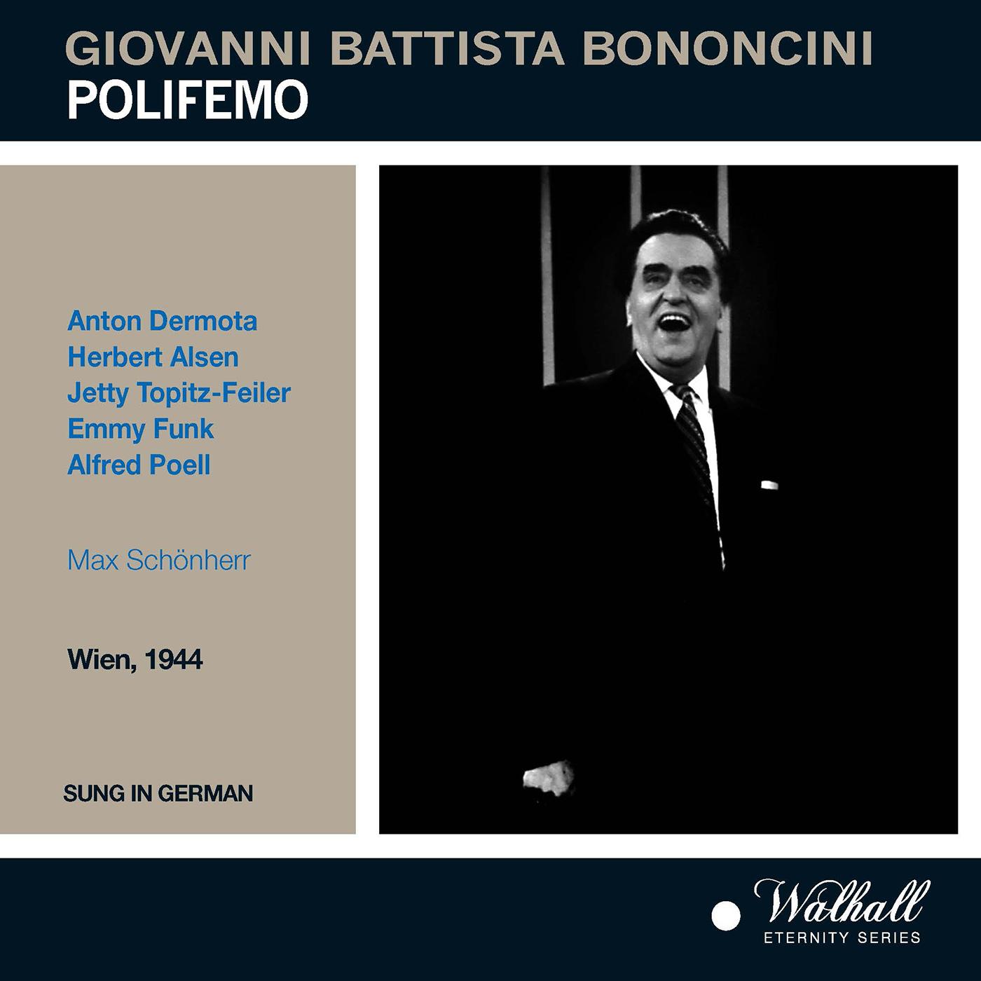 BONONCINI, G.: Polifemo [Opera] (Dermota, Alsen,  Topitz-Feiler, Funk, Poell, Grosses Orchester Der Ravag, Schönherr) (1944)