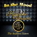 In the Mood (In the Style of the Andrews Sisters) [Karaoke Version] - Single