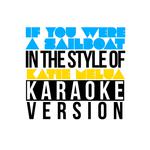 If You Were a Sailboat (In the Style of Katie Melua) [Karaoke Version] - Single专辑