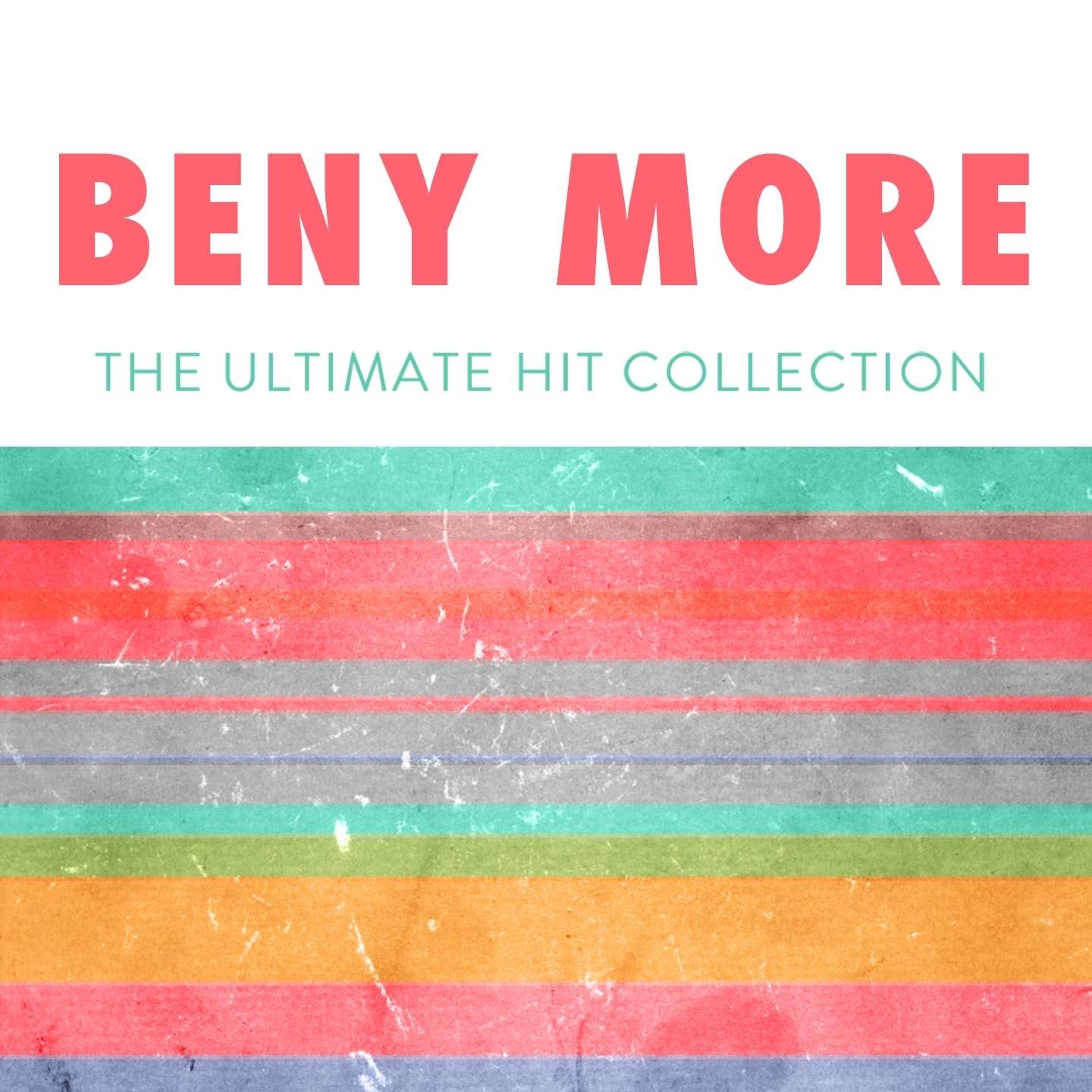 Benny More: The Ultimate Hit Collection