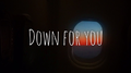 Down For You专辑