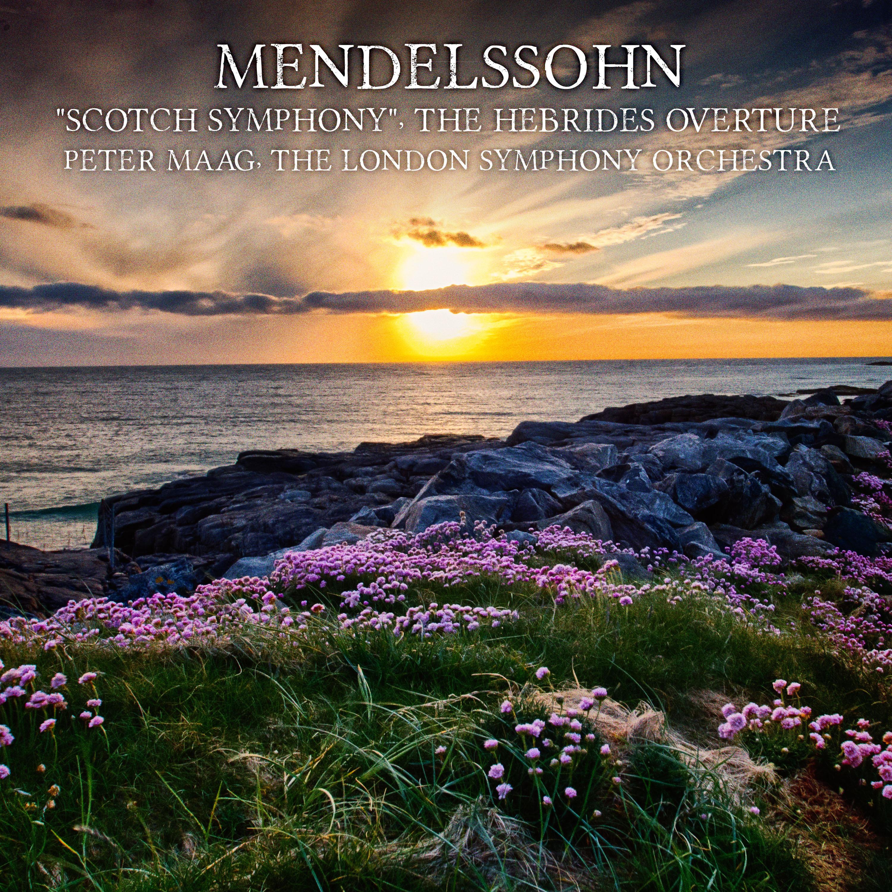 Mendelssohn in Scotland: Symphony No. 3 'Scotch' / Fingal's Cave