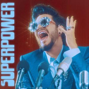 Adam Lambert-Superpower 伴奏 （降4半音）