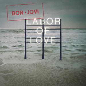 Bon Jovi - Labor Of Love