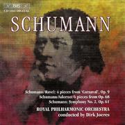 SCHUMANN: Carnaval (arr. Ravel) / Kinderjahr / Symphony No. 2