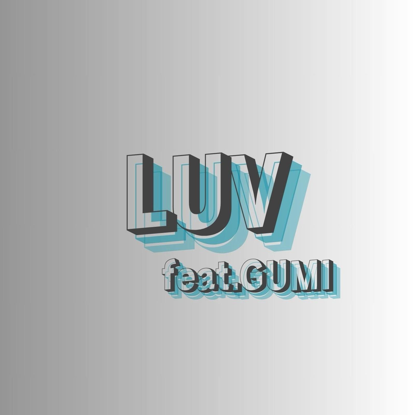 LUV (feat. GUMI)专辑