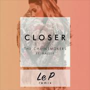 Closer (Le P remix) 