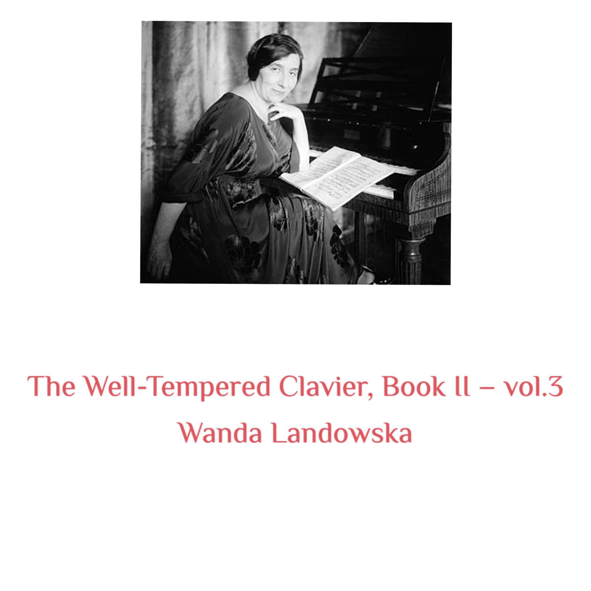 Wanda Landowska - The Well-Tempered Clavier, Book II, Fugue No. 18 in G-Sharp Minor, BWV 887