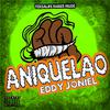 Eddy Joniel - Aniquelao