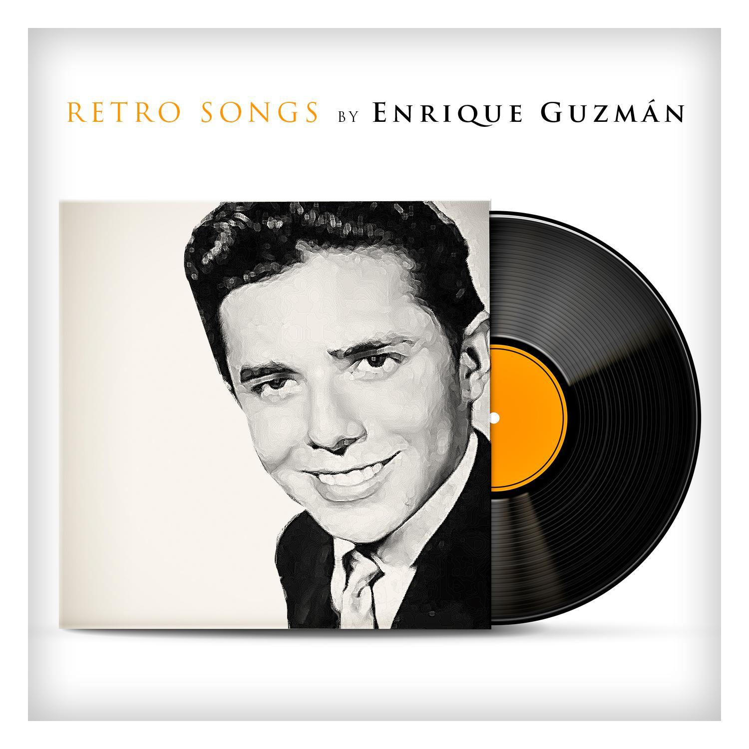 Retro Songs By Enrique Guzmán