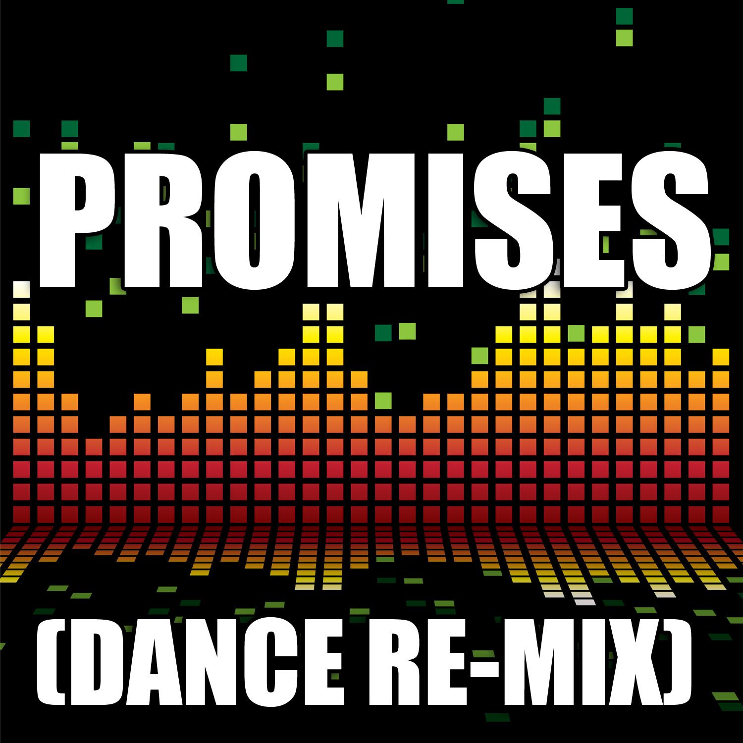 Promises (Dance Remix)