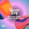 Diego Rey - Got The Groove That U Know
