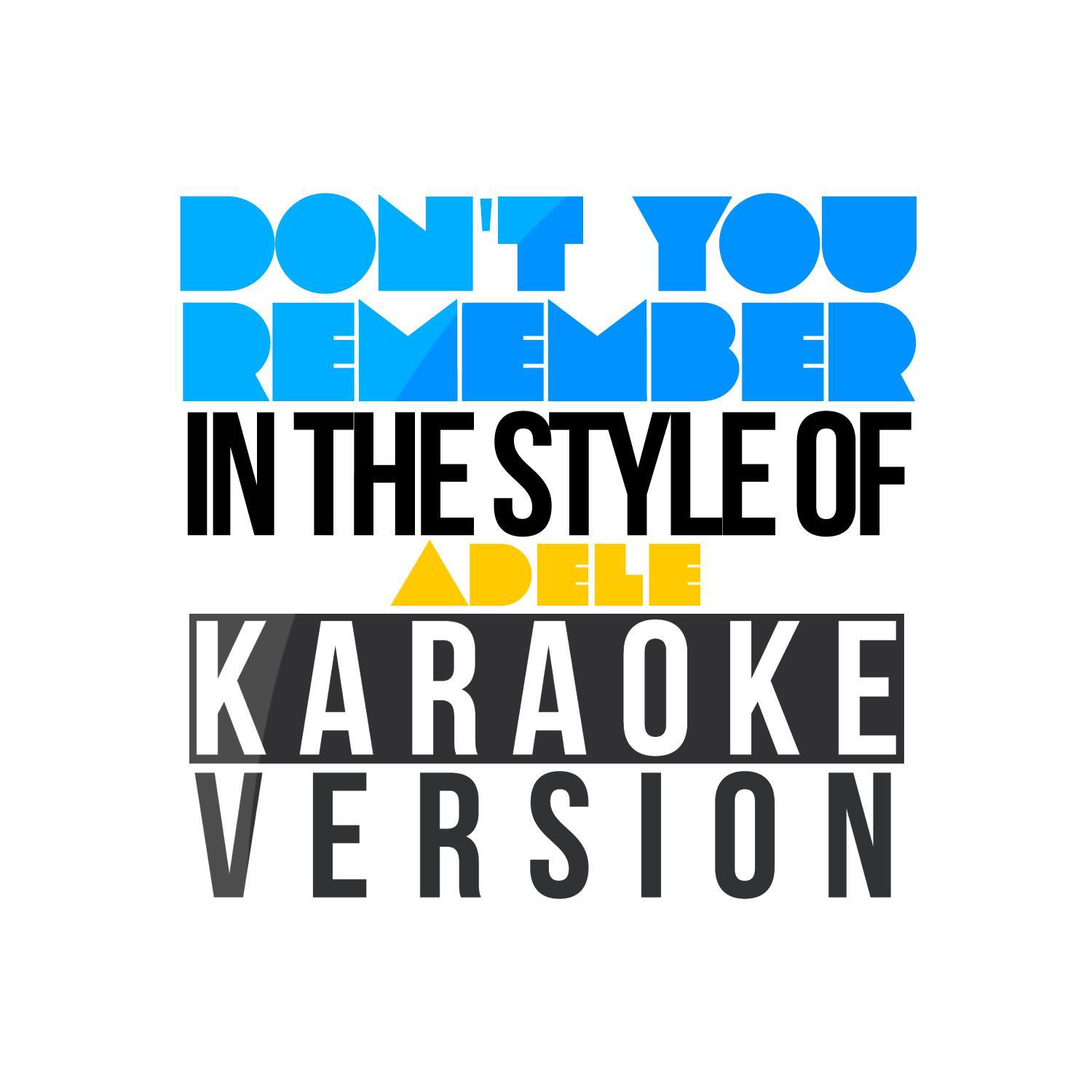 Don't You Remember (In the Style of Adele) [Karaoke Version] - Single专辑