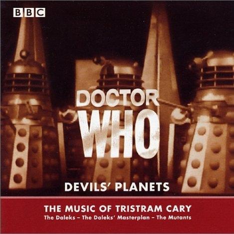Doctor Who - Devils' Planets - The Music of Tristram Cary