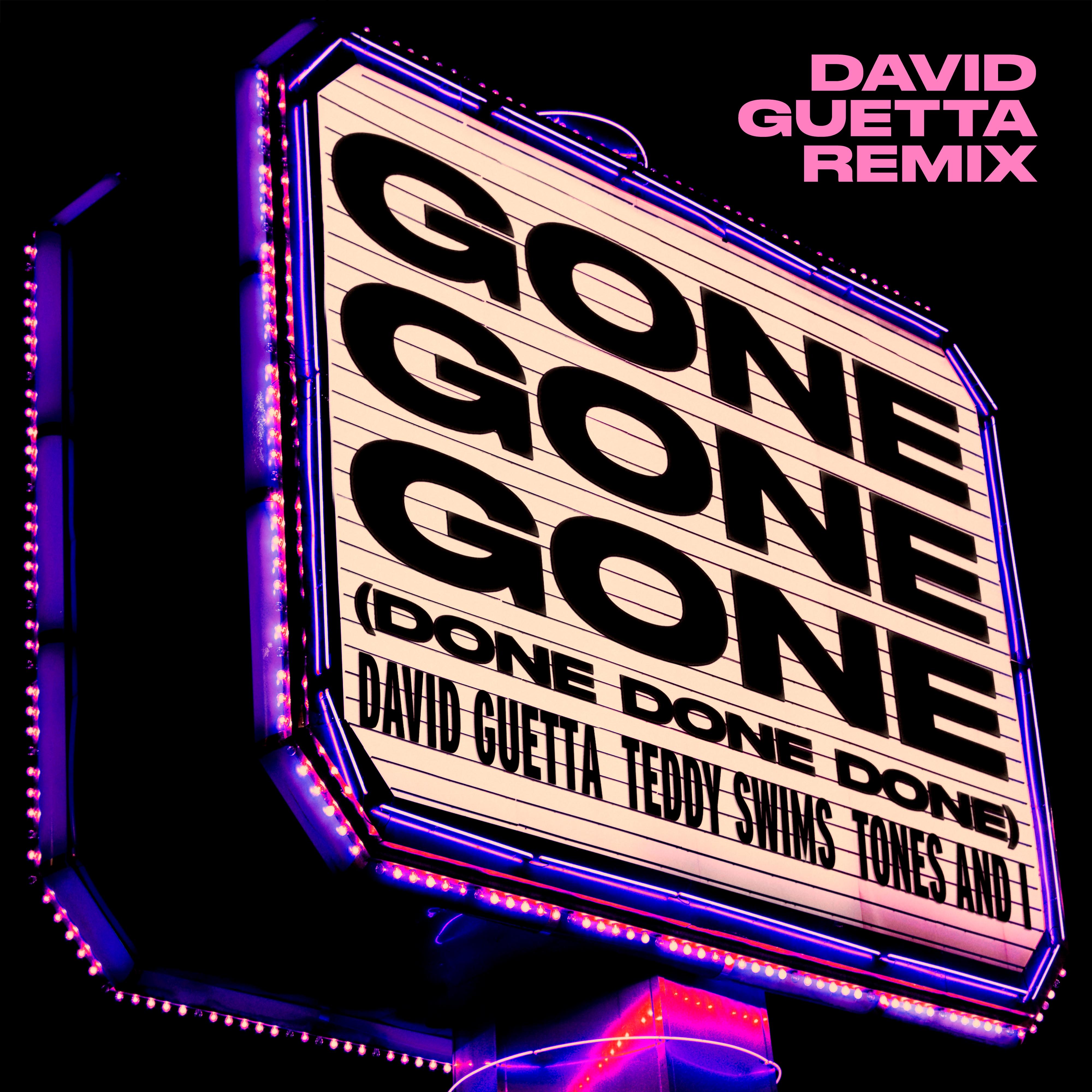 Gone Gone Gone (Done Done Done) [feat. Teddy Swims] [David Guetta Remix]